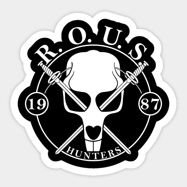 R. O. U. S. Hunters Sticker by manikx